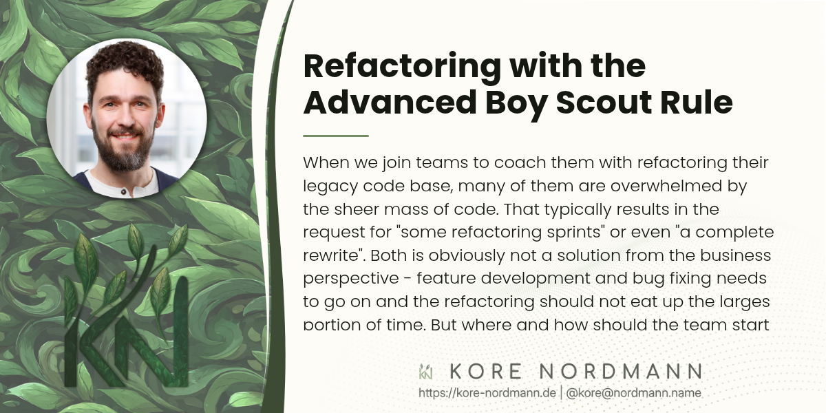 Refactoring with the Advanced Boy Scout Rule

When we join teams to coach them with refactoring their legacy code base,
many of them are overwhelmed by the sheer mass of code. That typically
results in the request for "some refactoring sprints" or even "a complete
rewrite". Both is obviously not a solution from the business perspective -
feature development and bug fixing needs to go on and the refactoring
should not eat up the larges portion of time. But where and how should the
team start and how should? What we call the "Advanced Boy Scout Rule" has
helped many teams to come over this staleness and reach fast results while
continuing to deliver business value.