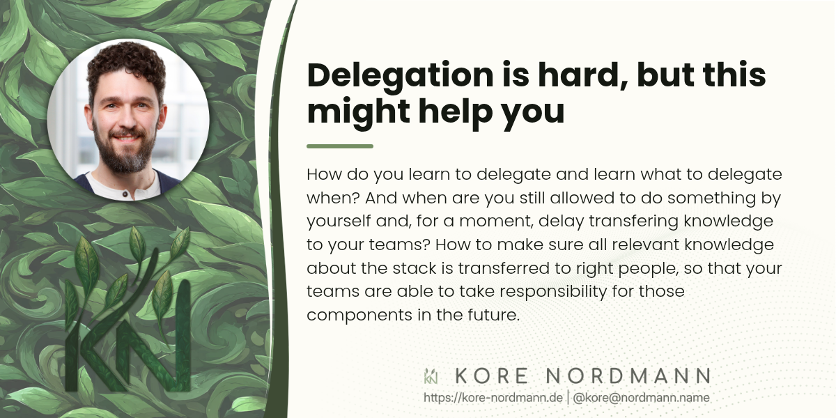 Delegation is hard, but this might help you

How do you learn to delegate and learn what to delegate when? And when are
you still allowed to do something by yourself and, for a moment, delay
transfering knowledge to your teams? How to make sure all relevant
knowledge about the stack is transferred to right people, so that your
teams are able to take responsibility for those components in the future.